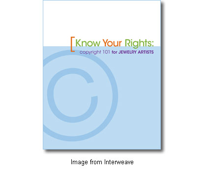 cover art for Know Your Rights: Copyright 101 for Jewelry Artists