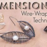 Online Class – Dimensional Wire-Wrapping Techniques